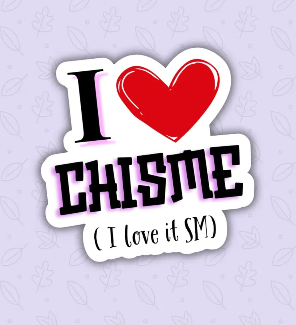 I Love Chisme Sticker/Decal