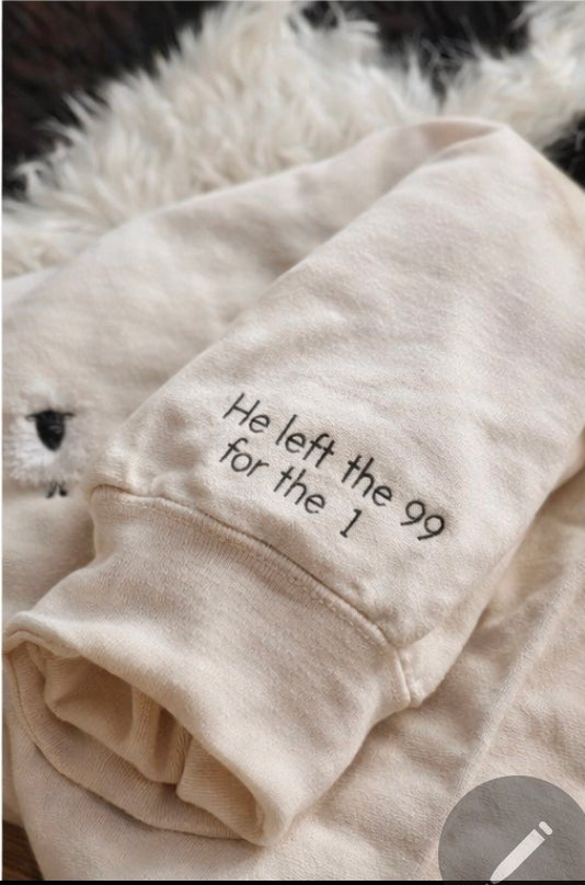 ✨ He Left the 99 for the 1 Embroidered Sweatshirt 🐑🤍