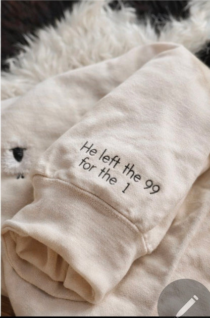 ✨ He Left the 99 for the 1 Embroidered Sweatshirt 🐑🤍